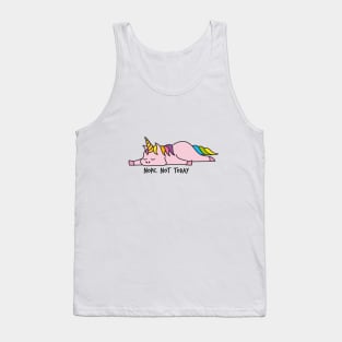 Nope. Not today, cute unicorn Tank Top